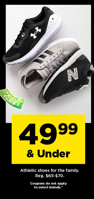 49.99 & under athletic shoes for the family. shop now.