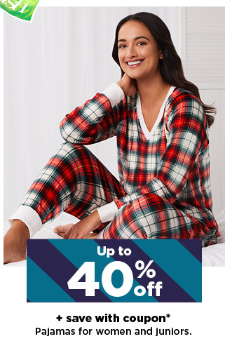 up to 40% off plus save with coupon pajamas for wome and juniors. shop now.