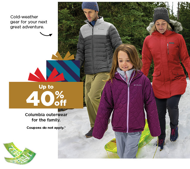 up to 40% off columbia outerwear for the family. coupons do not apply. shop now.