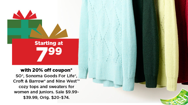 starting at 7.99 with 20% off coupon so and sonoma goods for life cozy tops and sweaters for women and juniors. shop now.