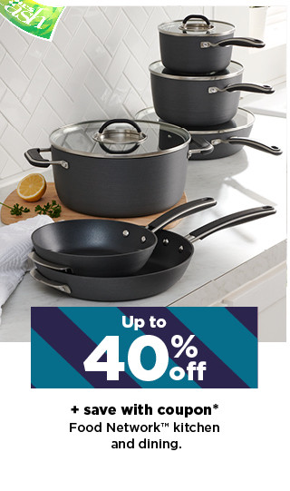 up to 40% off plus save with coupon on food network kitchen and dining. shop now.