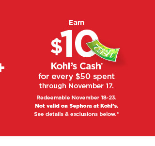  y e 3 Kohs Cash T through November 17. Redeemable Noverbor 18-23. Not vald on Sephora at Kohl's. ER TR PR 