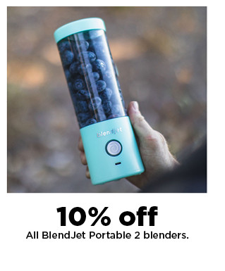 10% off blendjet portable 2 blenders. shop now.