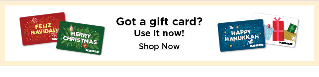 got a gift card? use it now. shop now.