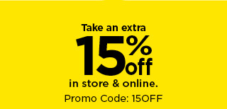 take an extra 15% off using promo code 15OFF. shop now. Take an extra 15 in store online. Promo Code: 150FF 