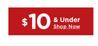 $10 and under clearance. shop now.