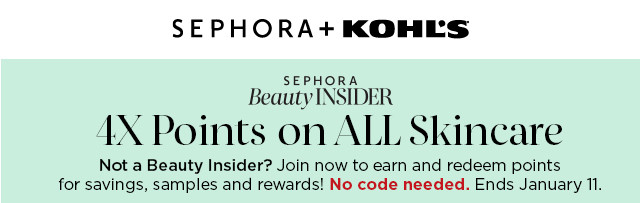 beauty insider members earn 4x points on all sephora skincare. shop now.