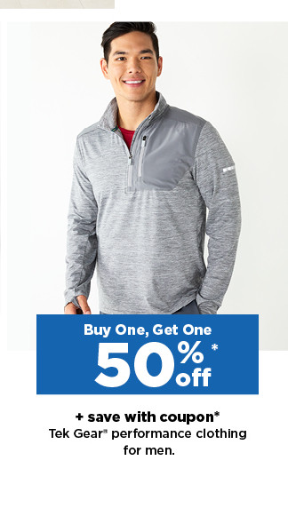 buy one, get one 50% off plus save with coupon on tek gear performance clothing for men.