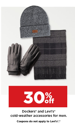 30% off dockers and levi's cold-weather accessories for men