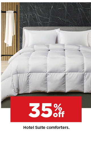 35% off hotel suite comforters. shop now.