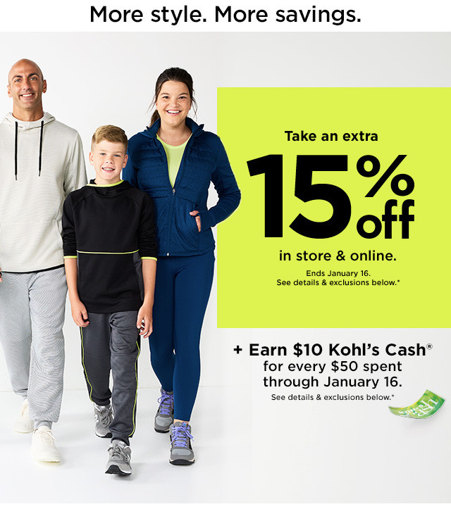 take an extra 15% in store and online. plus earn $10 kohls cash for every $50 spent. shop now.