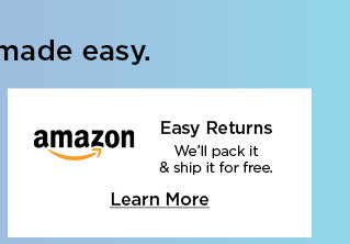 amazon easy returns we'll pack it and ship it for free. learn more.