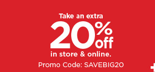 take an extra 20% off in store and online. shop now.