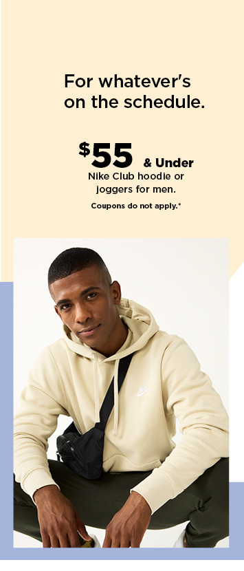 shop $55 and under nike club hoodie or joggers for men. coupons do not apply.