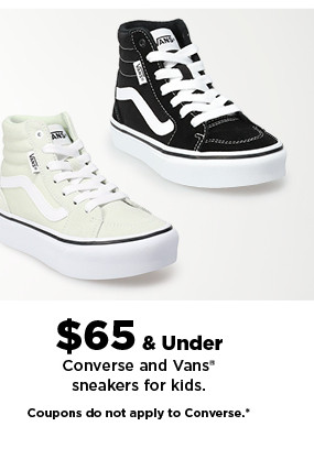$65 and under converse and vans sneakers for kids. coupons do not apply.