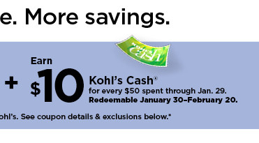 earn $10 kohls cash for every $50 spent. shop now.