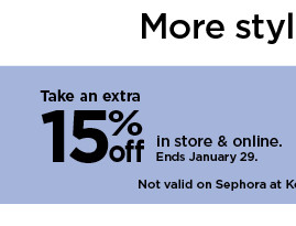 take an extra 15% in store and online. shop now.