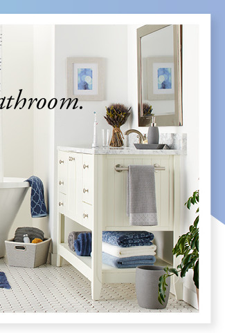 simple swaps to spruce up your bathroom. shop now.