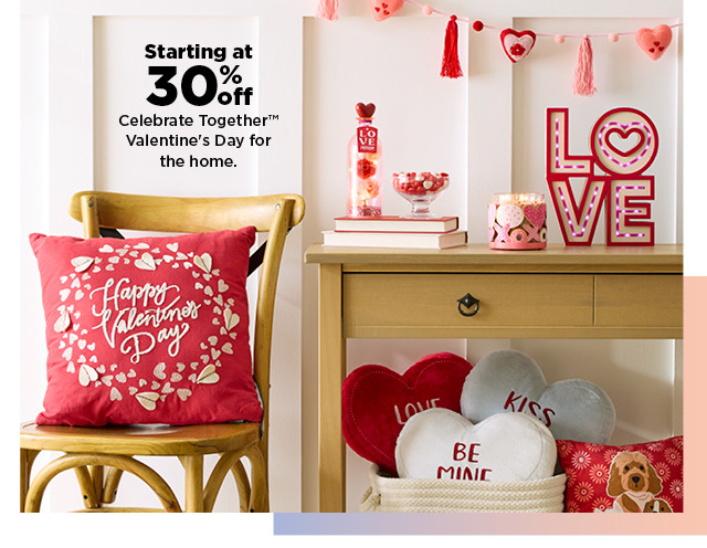 starting at 30% off plus save with coupon on celebrate together valentine's day for the home