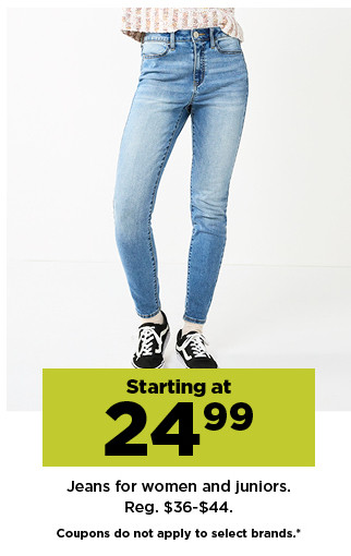 starting at 24.99 plus save with coupon jeans for women and juniors. shop now.