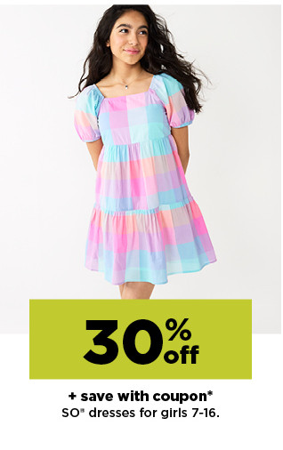 30% off plus save with coupon so dresses for girls. shop now.