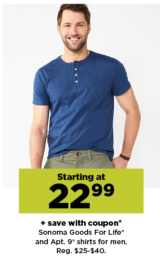 starting at $22.99 plus save with coupon sonoma goods for life and apt. 9 shirts for men. shop now.