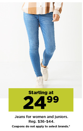 starting at 24.99 plus save with coupon jeans for women and juniors. shop now.