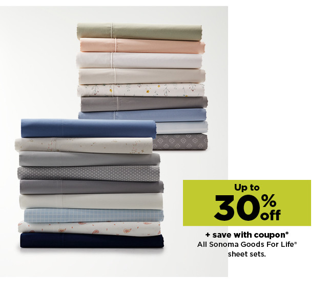 up to 30% off plus save with coupon all sonoma goods for life sheet sets. shop now.