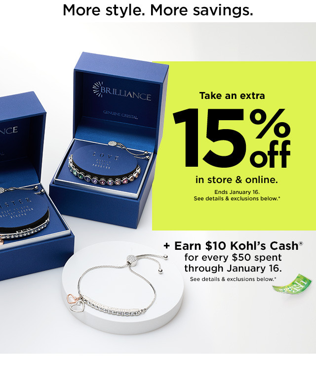 take an extra 15% off in store and online plus earn $10 kohls cash for every $50 spent. shop now.