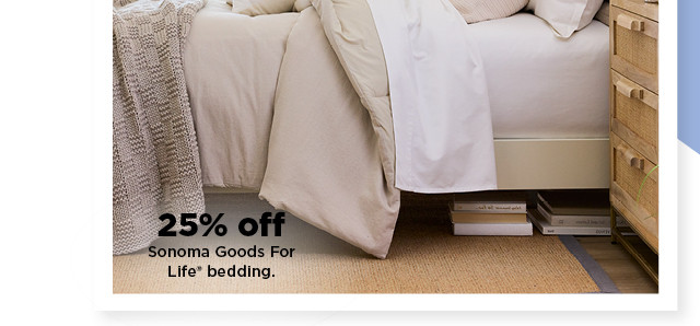 25% off sonoma goods for life bedding. shop now.