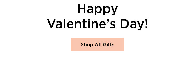 happy valentine's day! shop all gifts.