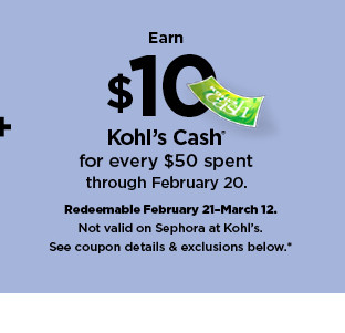 earn $10 kohl's cash for every $50 spent. not valid on sephora at kohl's. shop now.