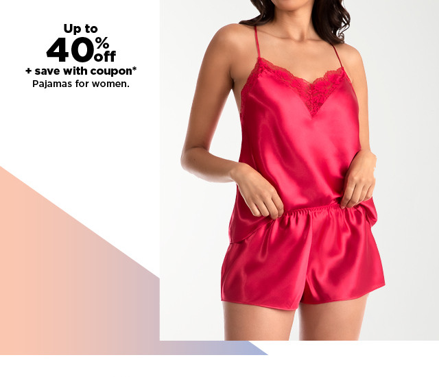 up to 40% off plus save with coupon on pajamas for women. shop now.