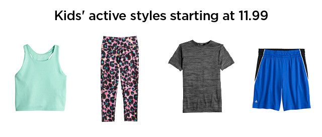 kids' active styles starting at 11.99.