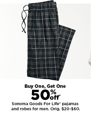 buy one, get one 50% off sonoma goods for life pajamas and robes for men. shop now.