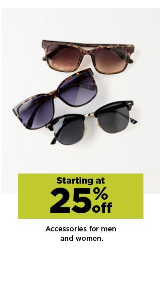 starting at 25% off accessories for men and women.