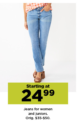 starting at 24.99 jeans for women and juniors. shop now.