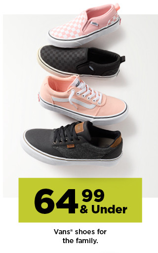 64.99 and under vans shoes for the family.