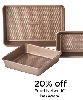 20% off food network bakeware. shop now.