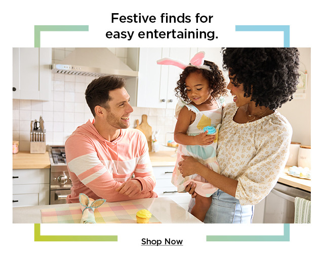 festive finds for easy entertaining. shop now.