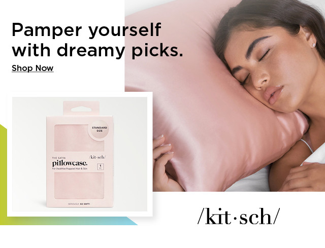 pamper yourself with dreamy picks. shop now.