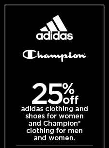 25% off adidas clothing and shoes and champion clothing for men and women.