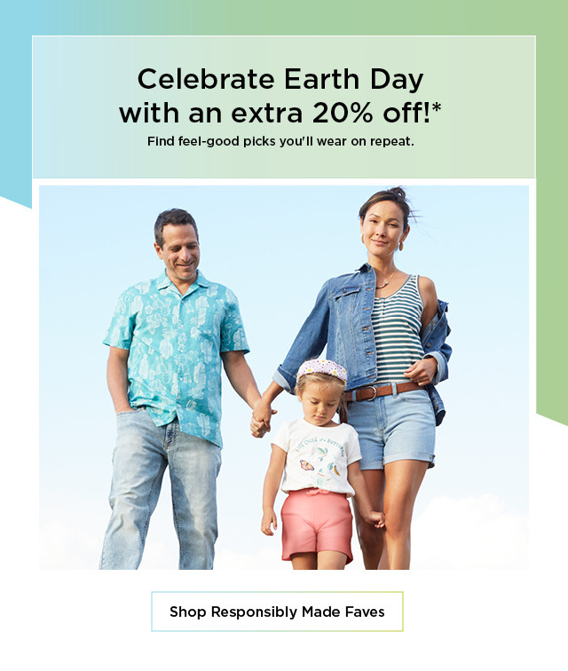 celebrate earth day with an extra 20% off. shop responsibly made faves.