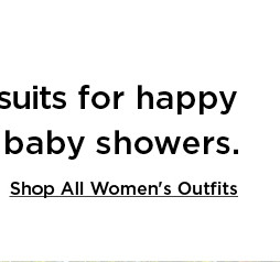 jumpsuits for happy hours and baby showers. shop all women's outfits.