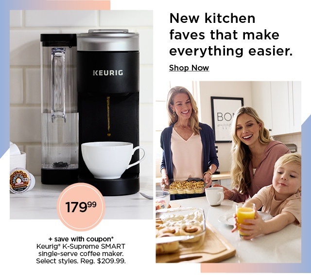 179.99 plus save with coupon keurig k-supreme smart single-serve coffee maker. shop now.