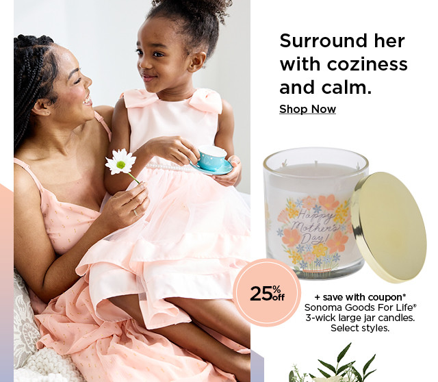 25% off plus save with coupon sonoma goods for life 3-wick large jar candles. select styles. shop now.