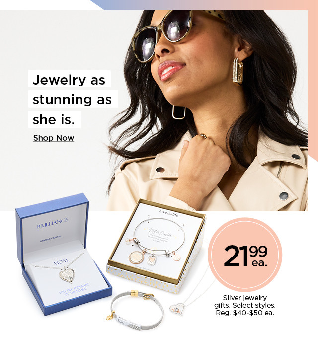 jewelry as stunning as she is. 21.99 each silver jewelry gifts. select styles. shop now.