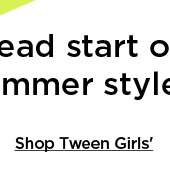 shop tween girls' summer style.