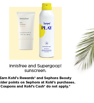 innisfree and supergoop sunscreen. shop now.