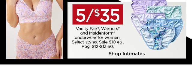 5/$35 vanity fair, warners and maidenform underwear for women. select styles. shop intimates.